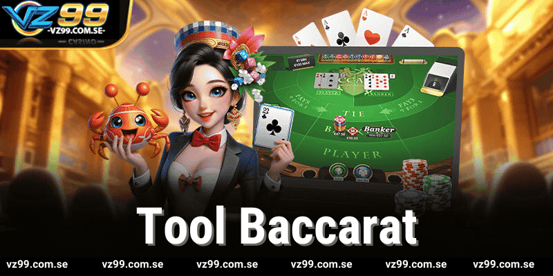 Cách Sử Dụng Tool Baccarat Hiệu Quả